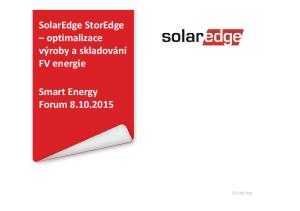 SolarEdgeStorEdge optimalizace výroby a skladování FV energie. Smart Energy Forum SolarEdge