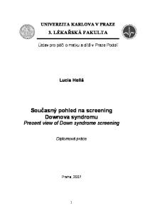 Současný pohled na screening Downova syndromu Present view of Down syndrome screening