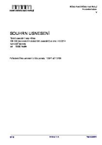 SOUHRN USNESENÍ. Město Nové Město nad Metují. řádné zasedání rady města RM 300 (ve volebním období 96. zasedání) ze dne: kancelář starosty