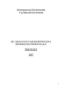 SPORTHORGÁSZ EGYESÜLETEK VAS MEGYEI SZÖVETSÉGE III. ORSZÁGOS VASI RENDŐR KUPA INFORMÁCIÓS ÖSSZEFOGLALÓ TERVEZET