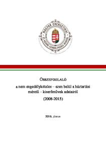 ÖSSZEFOGLALÓ. a nem engedélyköteles ezen belül a háztartási méretű kiserőművek adatairól ( ) június