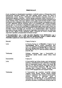 ÖSSZEFOGLALÓ. Tevékenység: Elsődleges tevékenysége, hogy a Garanciavállaló és leányvállalatai számára általános vállalati célokra forrást nyújtson