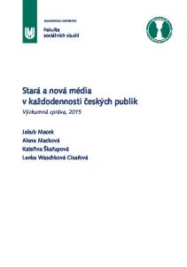 Stará a nová média v každodennosti českých publik