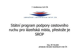 Státní program podpory cestovního ruchu pro lázeňská místa, přestože je SROP