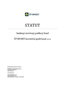 STATUT. Smíšený otevřený podílový fond. ČP INVEST investiční společnost, a. s. Kontaktní informace pro investory: