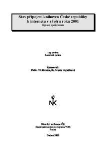 Stav připojení knihoven České republiky k internetu v závěru roku 2001 Zpráva z průzkumu