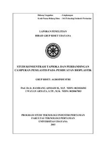 STUDI KONSENTRASI TAPIOKA DAN PERBANDINGAN CAMPURAN PEMLASTIS PADA PEMBUATAN BIOPLASTIK