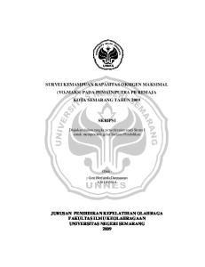 SURVEI KEMAMPUAN KAPASITAS OKSIGEN MAKSIMAL (VO 2 MAKS) PADA PEMAIN PUTRA PB REMAJA KOTA SEMARANG TAHUN 2009 SKRIPSI