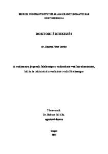 SZEGEDI TUDOMÁNYEGYETEM ÁLLAM-ÉS JOGTUDOMÁNYI KAR DOKTORI ISKOLA DOKTORI ÉRTEKEZÉS. dr. Hegyes Péter István