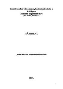 Szent Benedek Gimnázium, Szakképző Iskola és Kollégium Miskolci Tagintézménye (3533 Miskolc, Kabar út 12.) HÁZIREND