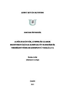SZENT ISTVÁN EGYETEM ALFÖLDI SZÁNTÓK, GYEPEK ÉS UGAROK BIODIVERZITÁSÁNAK KOMPARATÍV ELEMZÉSE ÉS TERMÉSZETVÉDELMI SZEMPONTÚ VIZSGÁLATA