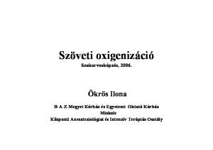 Szöveti oxigenizáció Szakorvosképzés, 2006