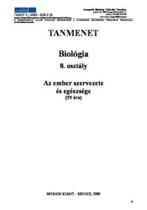 TANMENET. Biológia. 8. osztály. Az ember szervezete és egészsége. (55 óra)