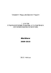 Társadalmi Megújulás Operatív Program. 1. prioritás: A foglalkoztathatóság fejlesztése, a munkaerőpiacra való belépés segítése és ösztönzése