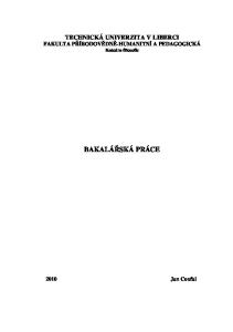 TECHNICKÁ UNIVERZITA V LIBERCI FAKULTA PŘÍRODOVĚDNĚ-HUMANITNÍ A PEDAGOGICKÁ Katedra filosofie BAKALÁŘSKÁ PRÁCE Jan Coufal