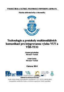 Technologie a protokoly multimediálních komunikací pro integrovanou výuku VUT a VŠB-TUO