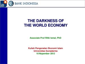 THE DARKNESS OF THE WORLD ECONOMY