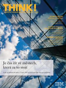 THINK! Je čas žít ve městech, která za to stojí. Lidé se stěhují do měst. V roce 2007 už jich tam žila více než polovina