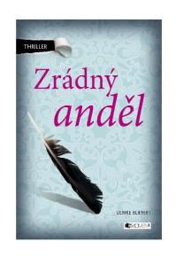 Thriller. Zrádný anděl. také v tištěné verzi. Objednat můžete na