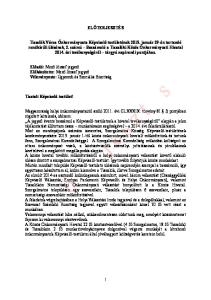 Tiszalök Város Önkormányzata Képviselő-testülete 2014 évben összesen 25 testületi ülést tartott