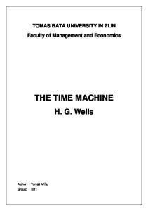 TOMAS BATA UNIVERSITY IN ZLIN Faculty of Management and Economics THE TIME MACHINE. H. G. Wells