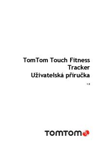 TomTom Touch Fitness Tracker Uživatelská příručka 1.0