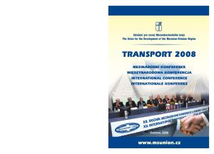 TRANSPORT 2008 MEZINÁRODNÍ KONFERENCE MIĘDZYNARODOWA KONFERENCJA INTERNATIONAL CONFERENCE INTERNATIONALE KONFERENZ