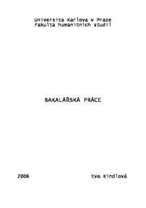 Universita Karlova v Praze Fakulta humanitních studií BAKALÁŘSKÁ PRÁCE Eva Kindlová