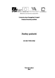 Univerzita Jana Evangelisty Purkyně Fakulta životního prostředí. Změny podnebí. Jaroslav Rožnovský