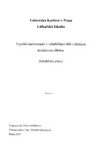 Univerzita Karlova v Praze 1.lékařská fakulta. Využití canisterapie v rehabilitaci dětí s dětskou mozkovou obrnou. (bakalářská práce)