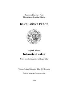 Univerzita Karlova v Praze Matematicko-fyzikální fakulta BAKALÁŘSKÁ PRÁCE. Vojtěch Mencl. Internetová aukce. Ústav formální a aplikované lingvistiky