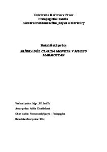 Univerzita Karlova v Praze Pedagogická fakulta Katedra francouzského jazyka a literatury. Bakalářská práce SBÍRKA DĚL CLAUDA MONETA V MUZEU MARMOTTAN