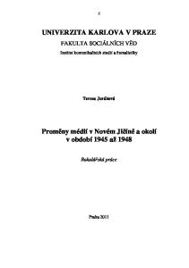 UNIVERZITA KARLOVA V PRAZE. Proměny médií v Novém Jičíně a okolí v období 1945 až 1948