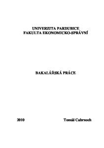 UNIVERZITA PARDUBICE FAKULTA EKONOMICKO-SPRÁVNÍ BAKALÁŘSKÁ PRÁCE Tomáš Cabrnoch