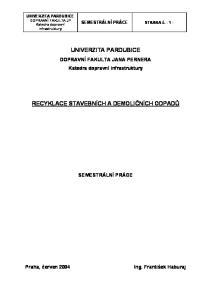 UNIVERZITA PARDUBICE RECYKLACE STAVEBNÍCH A DEMOLIČNÍCH ODPADŮ