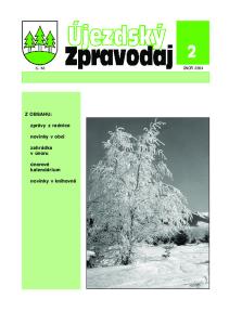 ÚNOR 2004 Z OBSAHU: zprávy z radnice. novinky v obci. zahrádka v únoru. kalendárium. novinky v knihovně