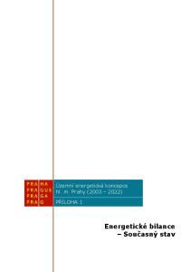 Územní energetická koncepce hl. m. Prahy ( ) PŘÍLOHA 1. Energetické bilance Současný stav