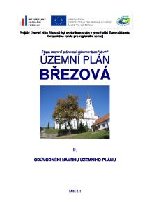 ÚZEMNÍ PLÁN BŘEZOVÁ II. ODŮVODNĚNÍ NÁVRHU ÚZEMNÍHO PLÁNU. Etapa územně plánovací dokumentace: návrh