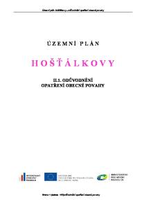 Územní plán Hošťálkovy odůvodnění opatření obecné povahy Ú Z E M N Í P L Á N H O Š Ť Á L K O V Y II.1. ODŮVODNĚNÍ OPATŘENÍ OBECNÉ POVAHY