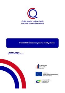V Praze dne 15. října 2012 Zpracovatel: Interquality, spol. s r.o. STANDARD Českého systému kvality služeb