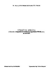 V Ý R O Č N Á S P R Á V A o činnosti a hospodárení neziskovej organizácie PE-ES, n. o. za rok 2014