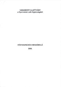 VADASKERT ALAPITVANY a Gyermekek Lelki Eg6szs6g66rt KOZHASZN USAGI BESZAMOLO 2006