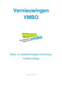 Vernieuwingen VMBO. Basis- en Kaderberoepsgerichte leerweg Candea College