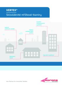 VERTEX. Sklovláknité mřížkové tkaniny. Součást zateplovacích systémů. Výztuž vnitřních omítek Výztuž podlahového potěru. Speciální aplikace