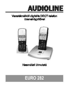 Vezetéknélküli digitális DECT telefon üzenetrögzítővel. Használati útmutató EURO 282