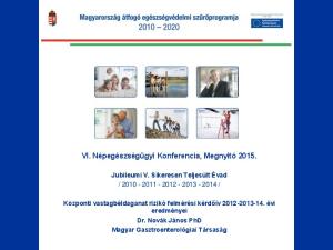 VI. Népegészségügyi Konferencia, Megnyitó 2015