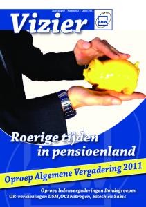 Vizier. Jaargang 67 Nummer 2 Lente Roerige tijden in pensioenland Oproep Algemene Vergadering 2011