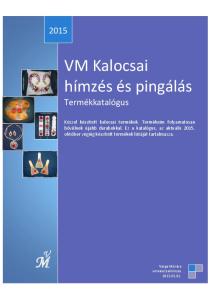 VM Kalocsai hímzés és pingálás Termékkatalógus