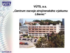 VÚTS, a.s. Centrum rozvoje strojírenského výzkumu Liberec