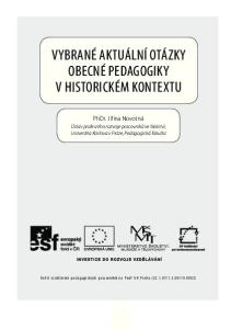 Vybrané aktuální otázky obecné pedagogiky V historickém kontextu